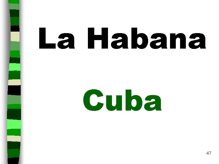 La Habana Cuba 47 