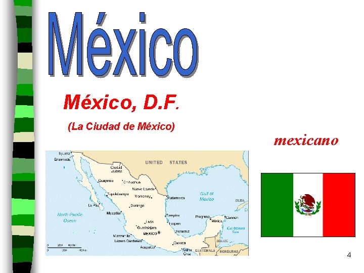 México, D. F. (La Ciudad de México) mexicano 4 