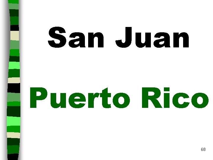 San Juan Puerto Rico 68 