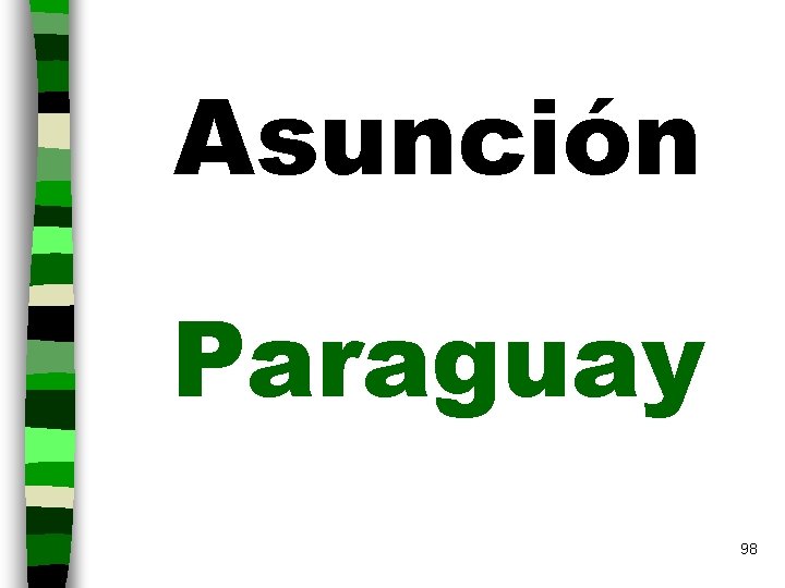 Asunción Paraguay 98 