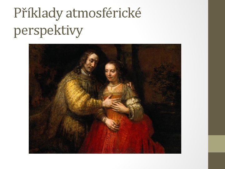 Příklady atmosférické perspektivy 