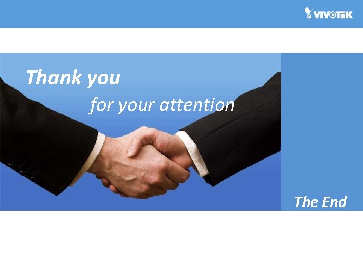 Thank you for your attention The End 