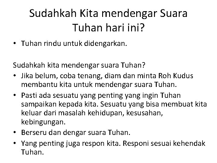 Sudahkah Kita mendengar Suara Tuhan hari ini? • Tuhan rindu untuk didengarkan. Sudahkah kita