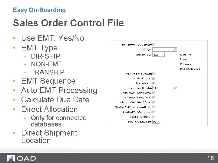 Easy On-Boarding Sales Order Control File • Use EMT: Yes/No • EMT Type -