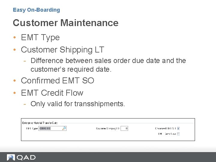 Easy On-Boarding Customer Maintenance • EMT Type • Customer Shipping LT - Difference between