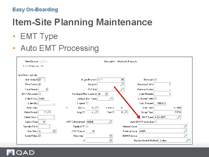 Easy On-Boarding Item-Site Planning Maintenance • EMT Type • Auto EMT Processing 