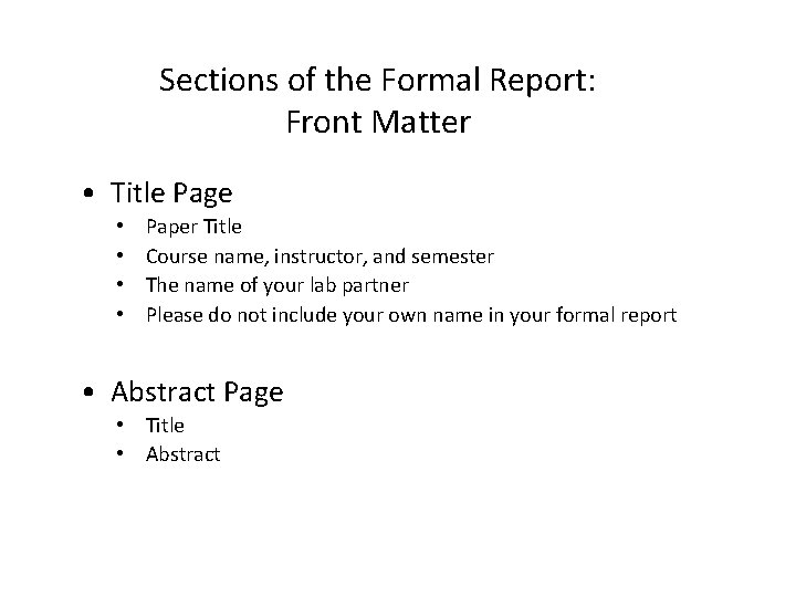 Sections of the Formal Report: Front Matter • Title Page • • Paper Title