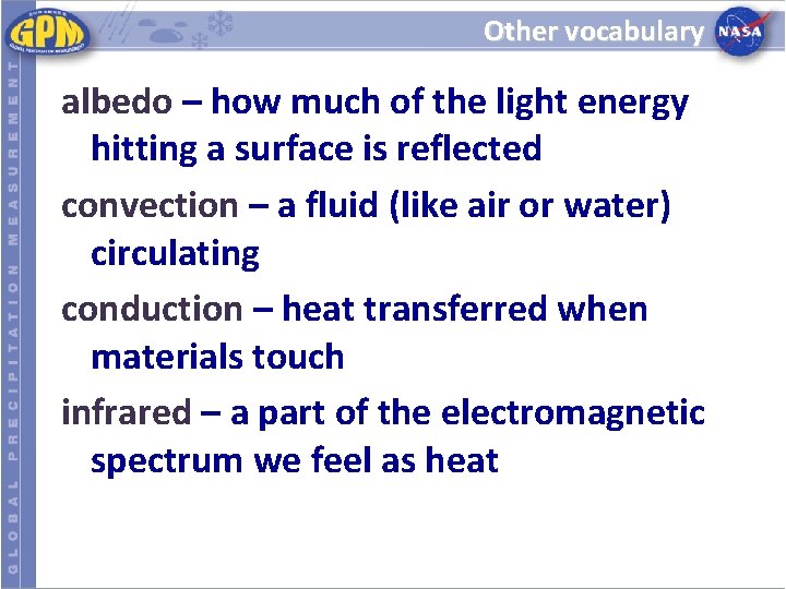 Other vocabulary albedo – how much of the light energy hitting a surface is