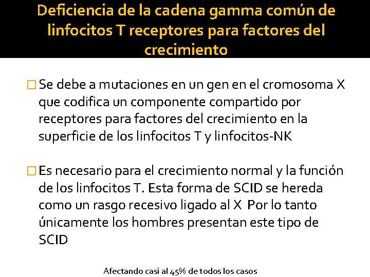 Deficiencia de la cadena gamma común de linfocitos T receptores para factores del crecimiento