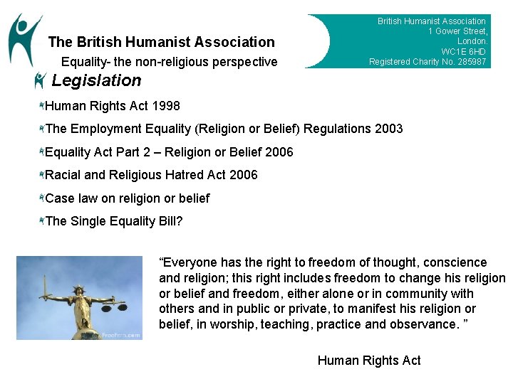 The British Humanist Association Equality- the non-religious perspective British Humanist Association 1 Gower Street,