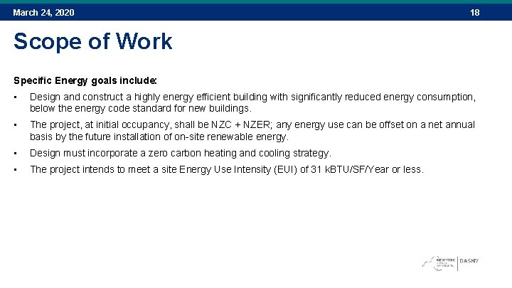 March 24, 2020 18 Scope of Work Specific Energy goals include: • Design and