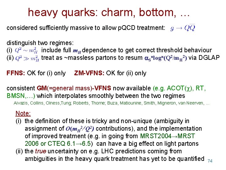 heavy quarks: charm, bottom, … considered sufficiently massive to allow p. QCD treatment: distinguish