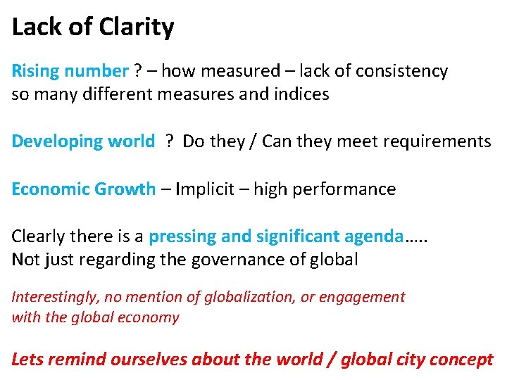 Lack of Clarity Rising number ? – how measured – lack of consistency so