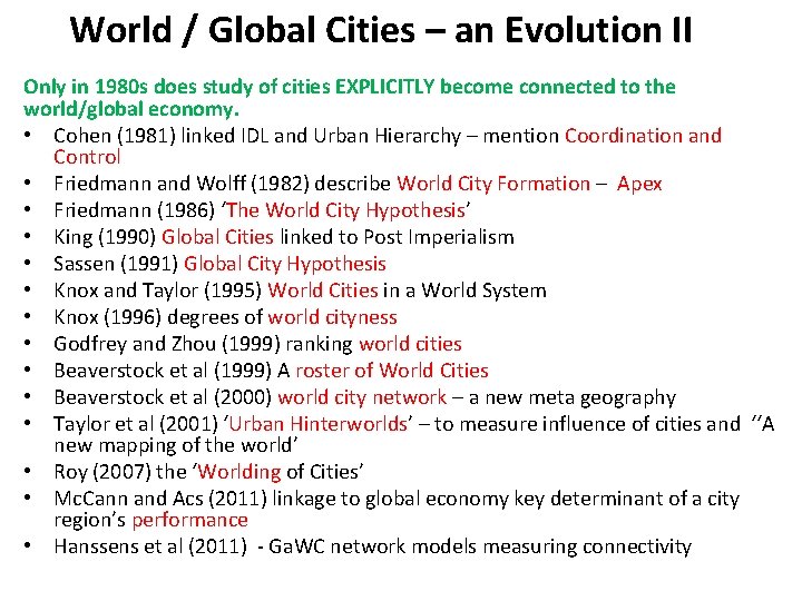World / Global Cities – an Evolution II Only in 1980 s does study