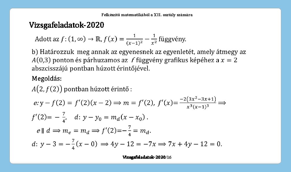 Felkészítő matematikából a XII. osztály számára Vizsgafeladatok-2020/16 