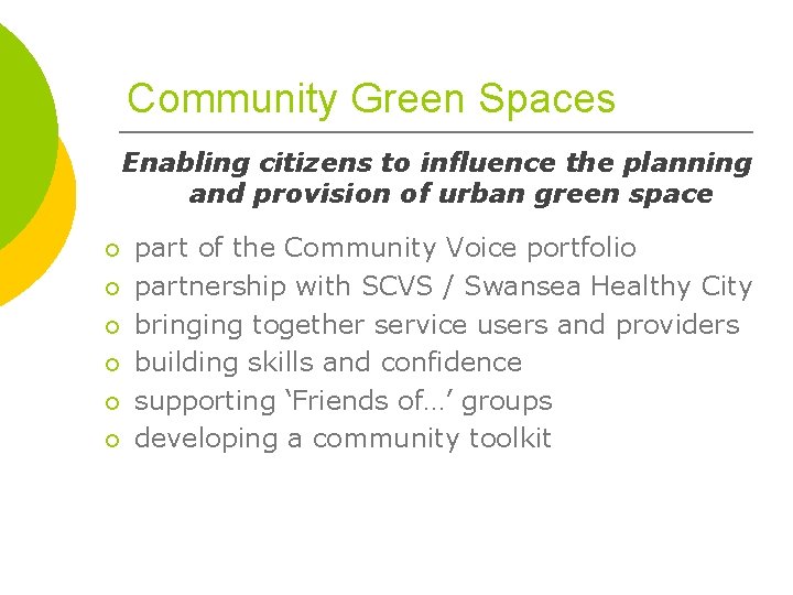 Community Green Spaces Enabling citizens to influence the planning and provision of urban green