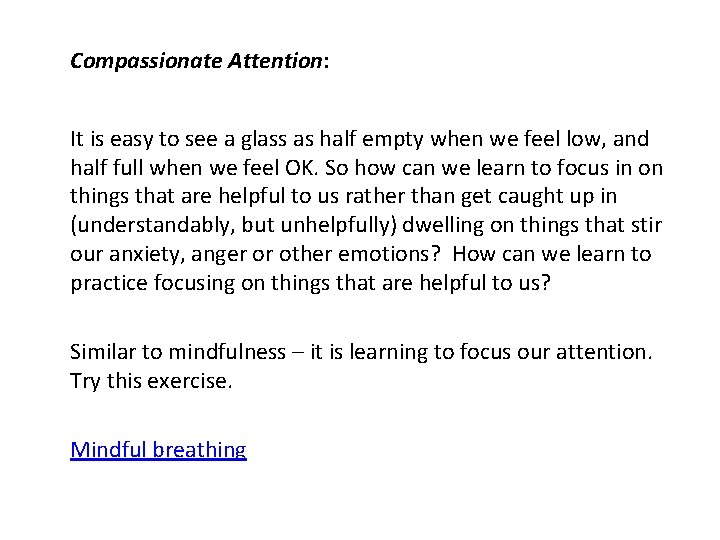 Compassionate Attention: It is easy to see a glass as half empty when we