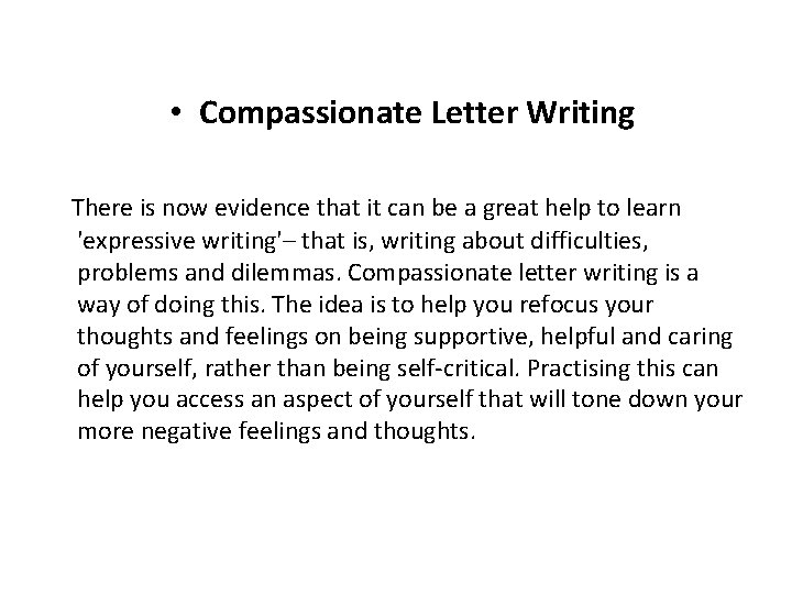  • Compassionate Letter Writing There is now evidence that it can be a