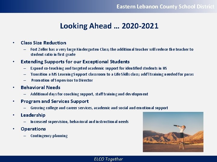 Eastern Lebanon County School District Looking Ahead … 2020 -2021 • Class Size Reduction