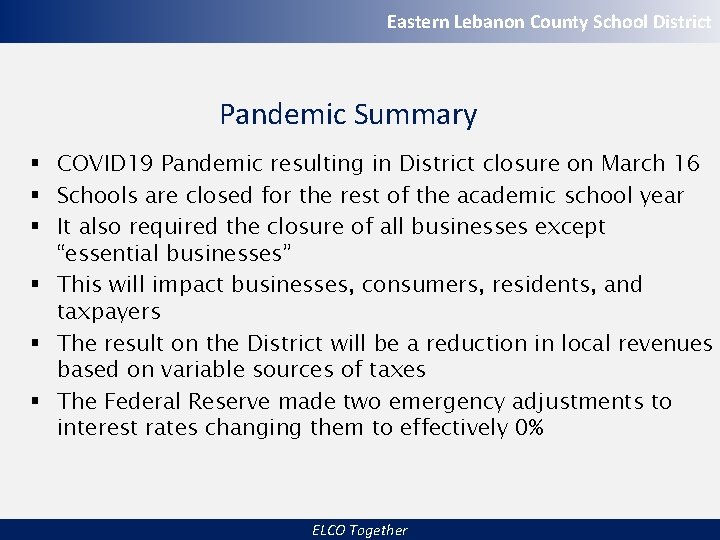 Eastern Lebanon County School District Pandemic Summary § COVID 19 Pandemic resulting in District