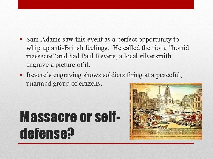  • Sam Adams saw this event as a perfect opportunity to whip up