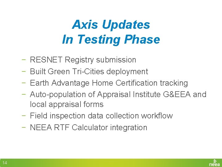 Axis Updates In Testing Phase − − RESNET Registry submission Built Green Tri-Cities deployment