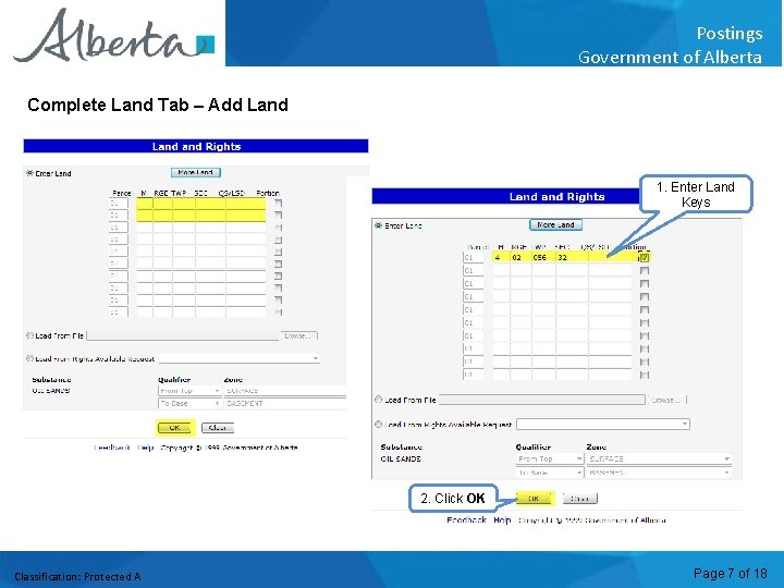 Postings Government of Alberta Complete Land Tab – Add Land 1. Enter Land Keys