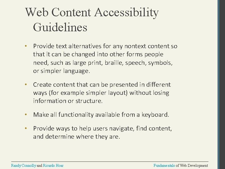 Web Content Accessibility Guidelines • Provide text alternatives for any nontext content so that