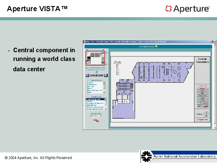 Aperture VISTA™ • Central component in running a world class data center © 2004