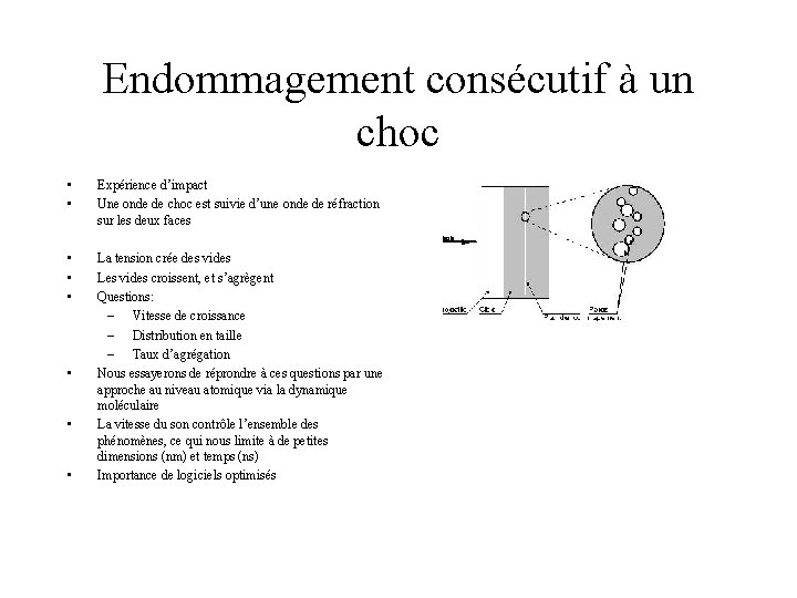 Endommagement consécutif à un choc • • Expérience d’impact Une onde de choc est