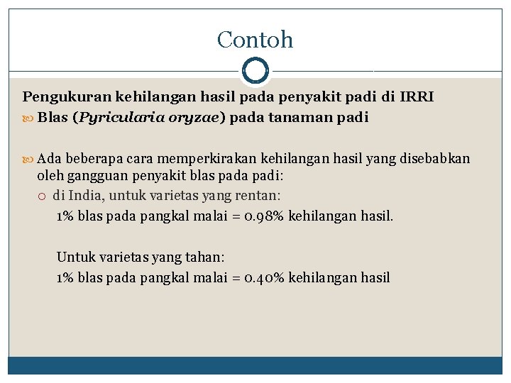 Contoh Pengukuran kehilangan hasil pada penyakit padi di IRRI Blas (Pyricularia oryzae) pada tanaman