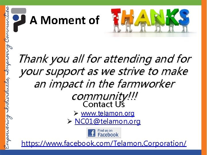 A Moment of Thank you all for attending and for your support as we