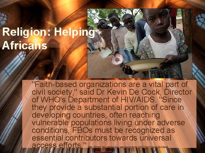Religion: Helping Africans • "Faith-based organizations are a vital part of civil society, "