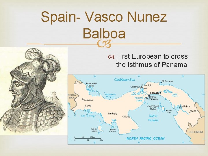 Spain- Vasco Nunez Balboa First European to cross the Isthmus of Panama 