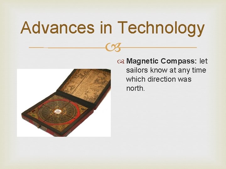 Advances in Technology Magnetic Compass: let sailors know at any time which direction was