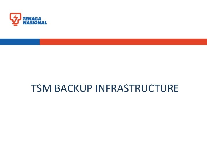 TSM BACKUP INFRASTRUCTURE 