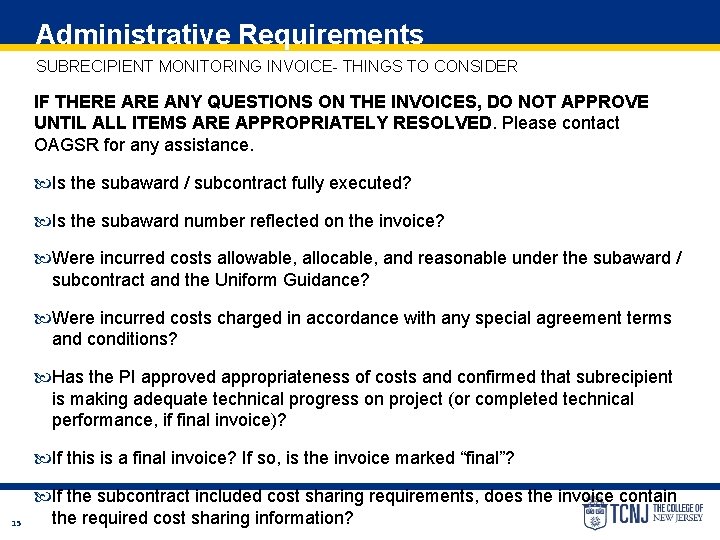 Administrative Requirements SUBRECIPIENT MONITORING INVOICE- THINGS TO CONSIDER IF THERE ANY QUESTIONS ON THE