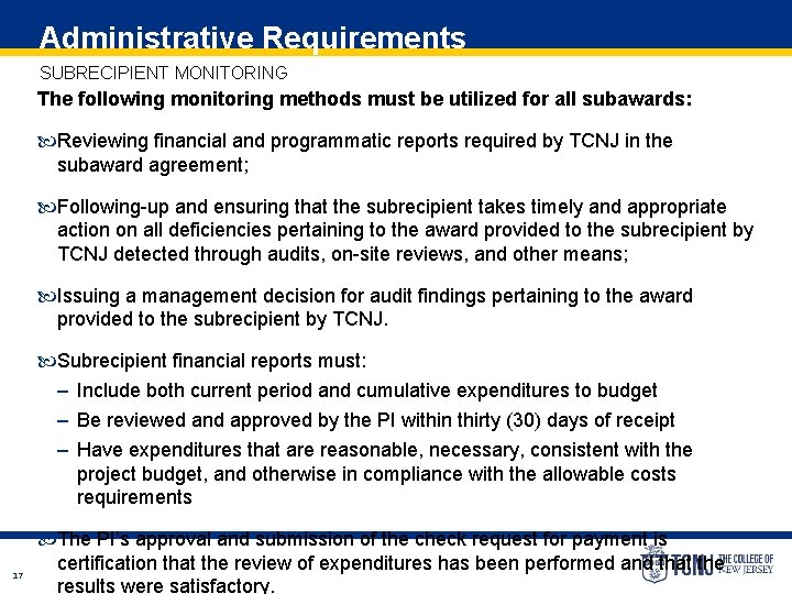 Administrative Requirements SUBRECIPIENT MONITORING The following monitoring methods must be utilized for all subawards: