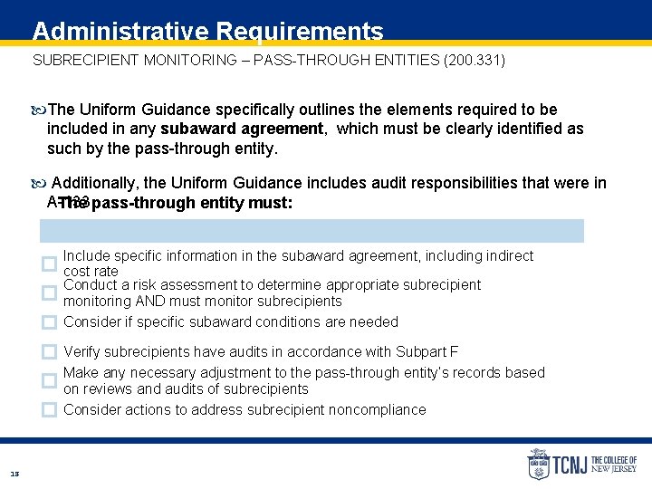 Administrative Requirements SUBRECIPIENT MONITORING – PASS-THROUGH ENTITIES (200. 331) The Uniform Guidance specifically outlines