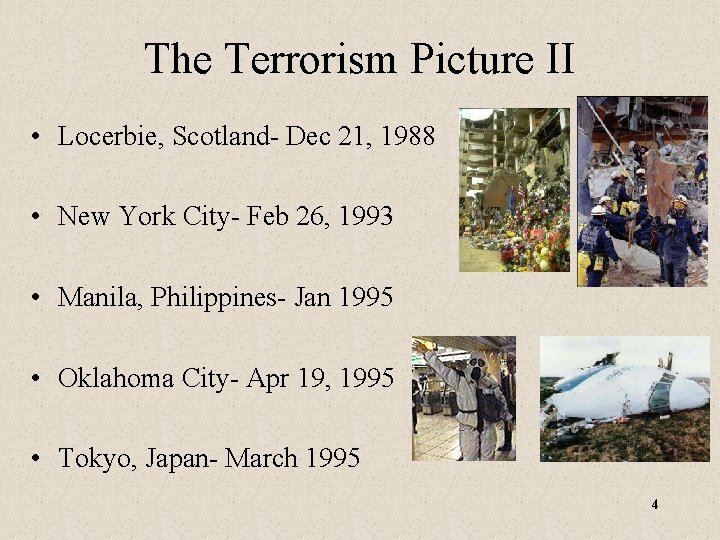 The Terrorism Picture II • Locerbie, Scotland- Dec 21, 1988 • New York City-