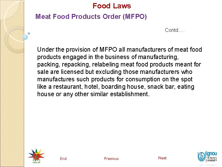 Food Laws Meat Food Products Order (MFPO) Contd…. Under the provision of MFPO all