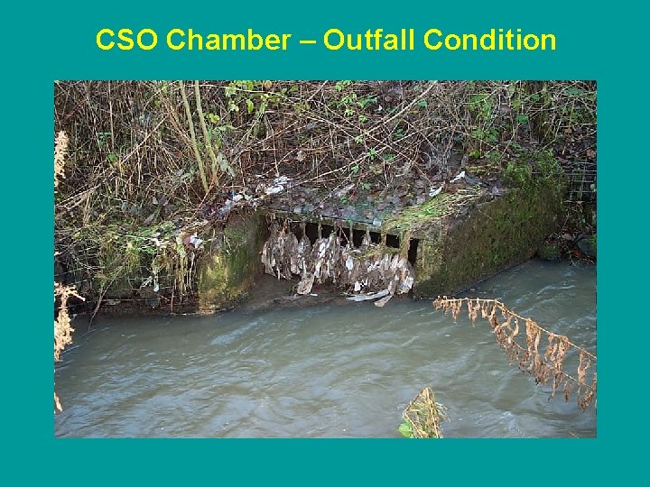 CSO Chamber – Outfall Condition 