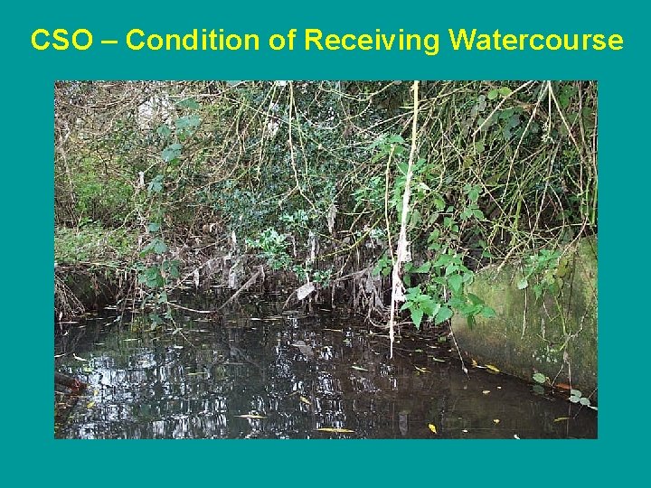 CSO – Condition of Receiving Watercourse 