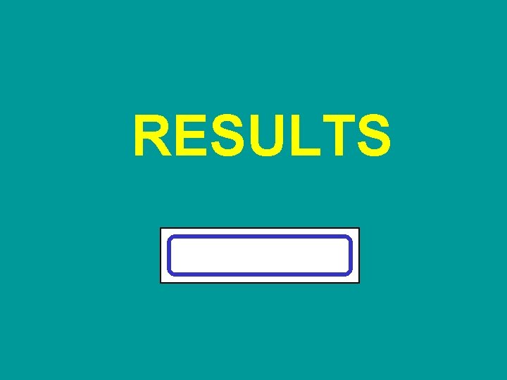 RESULTS 