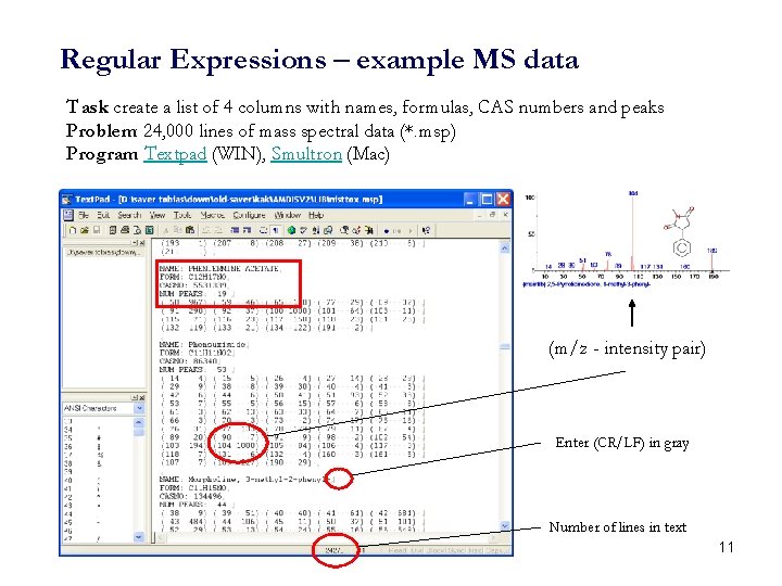 Regular Expressions – example MS data Task: create a list of 4 columns with