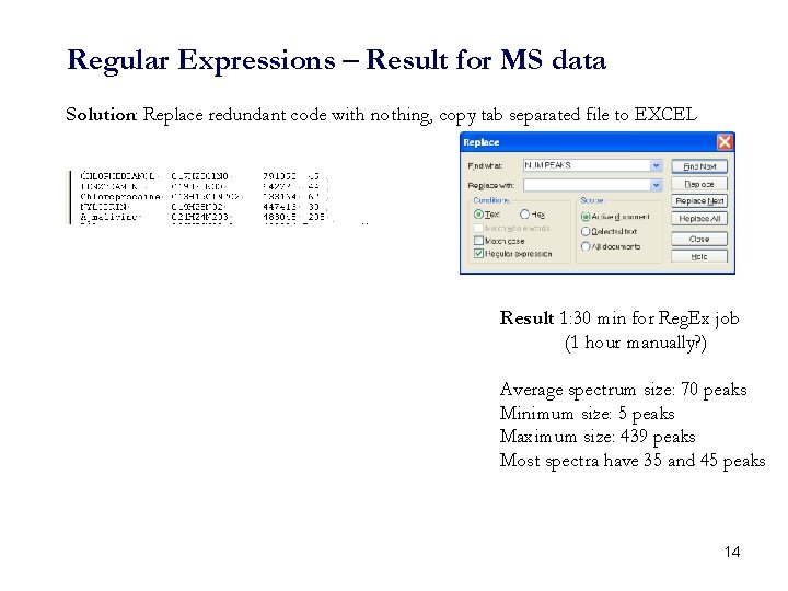 Regular Expressions – Result for MS data Solution: Replace redundant code with nothing, copy