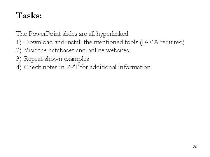 Tasks: The Power. Point slides are all hyperlinked. 1) Download and install the mentioned