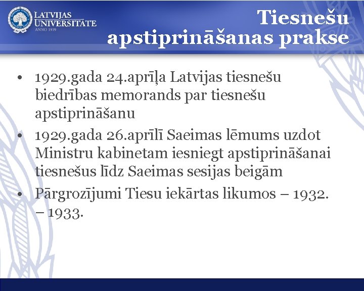 Tiesnešu apstiprināšanas prakse • 1929. gada 24. aprīļa Latvijas tiesnešu biedrības memorands par tiesnešu