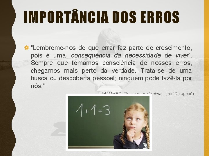 IMPORT NCIA DOS ERROS ❁ “Lembremo nos de que errar faz parte do crescimento,