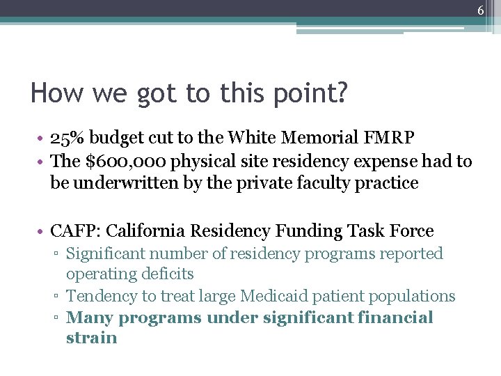 6 How we got to this point? • 25% budget cut to the White 6 How we got to this point? • 25% budget cut to the White